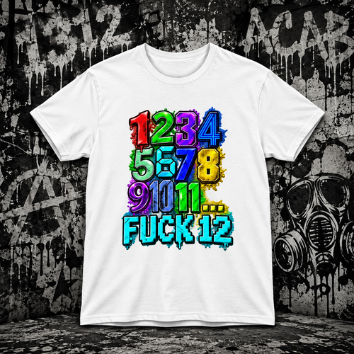 1–11… FUCK 12 Protest T-Shirt