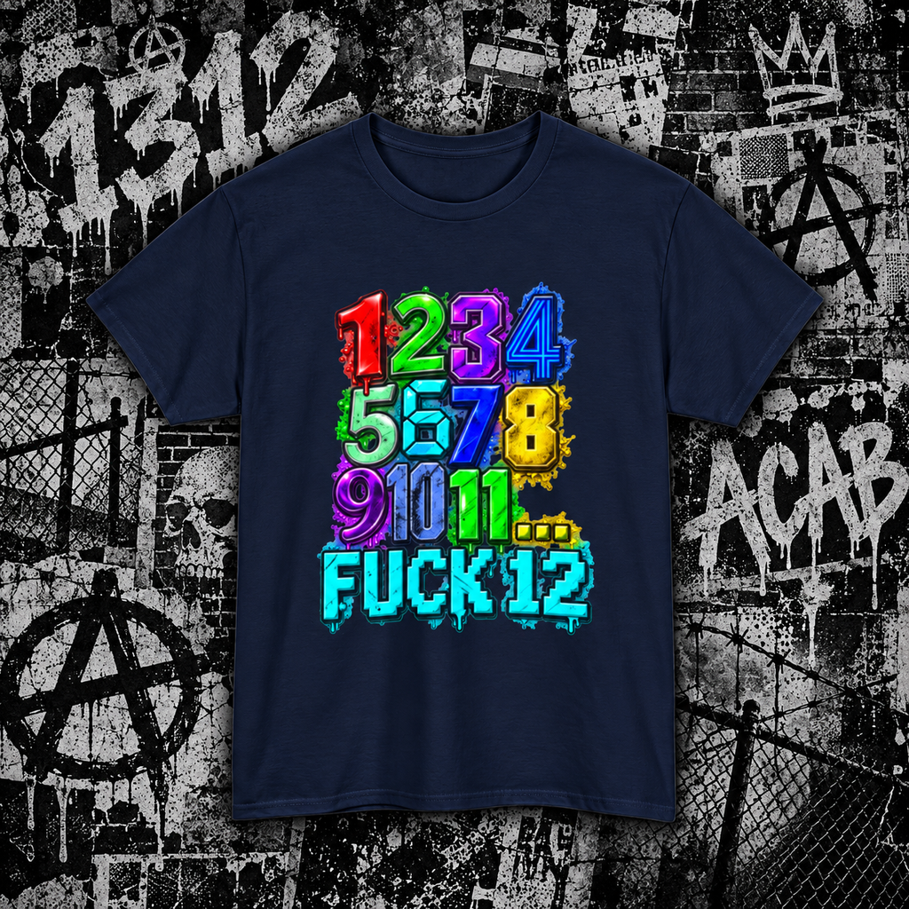 1–11… FUCK 12 Protest T-Shirt