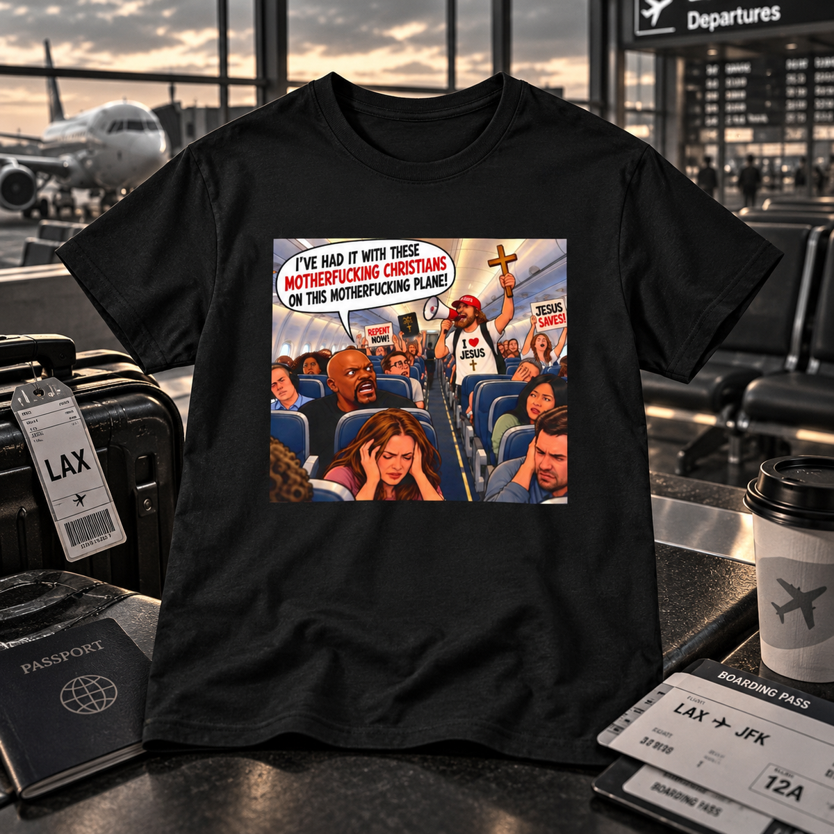 I’ve Had It With These Christians – Plane T-Shirt