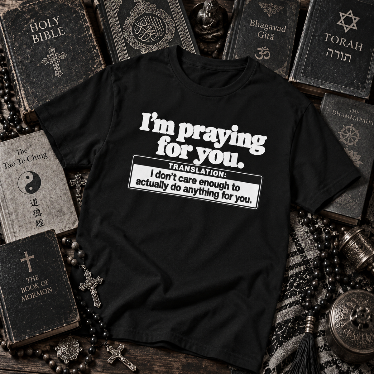 I'm Praying for You – Translation Graphic Tee
