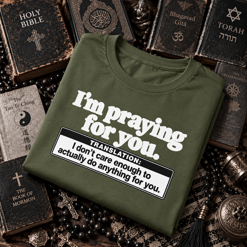 I'm Praying for You – Translation Graphic Tee