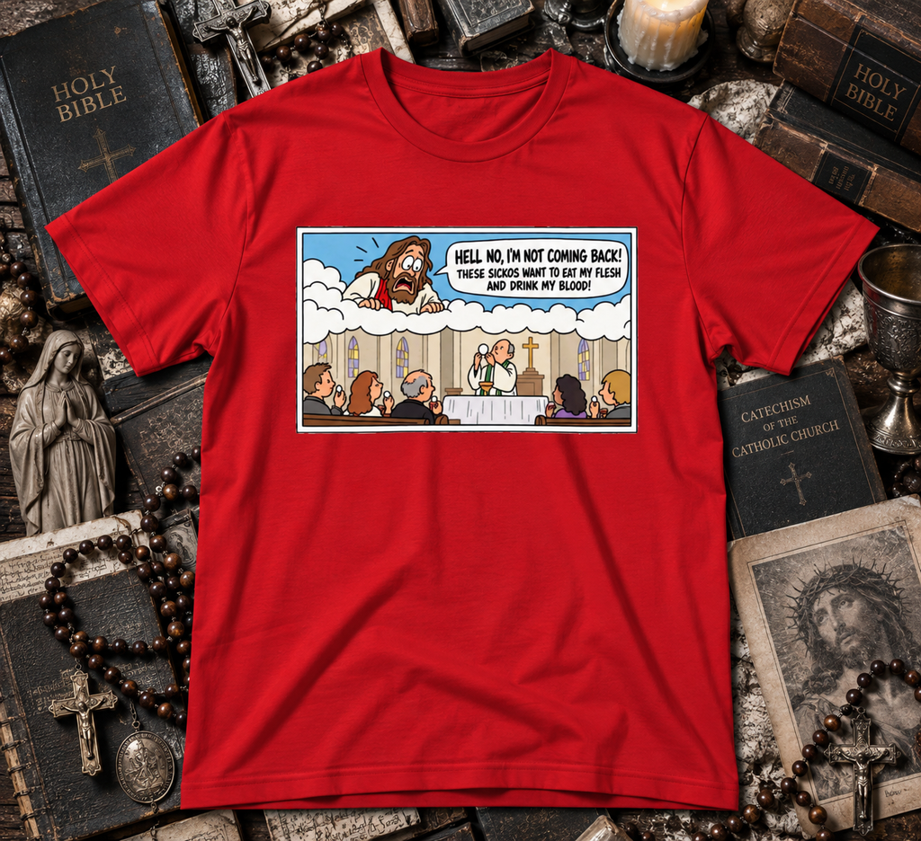Hell No, I’m Not Coming Back T-Shirt