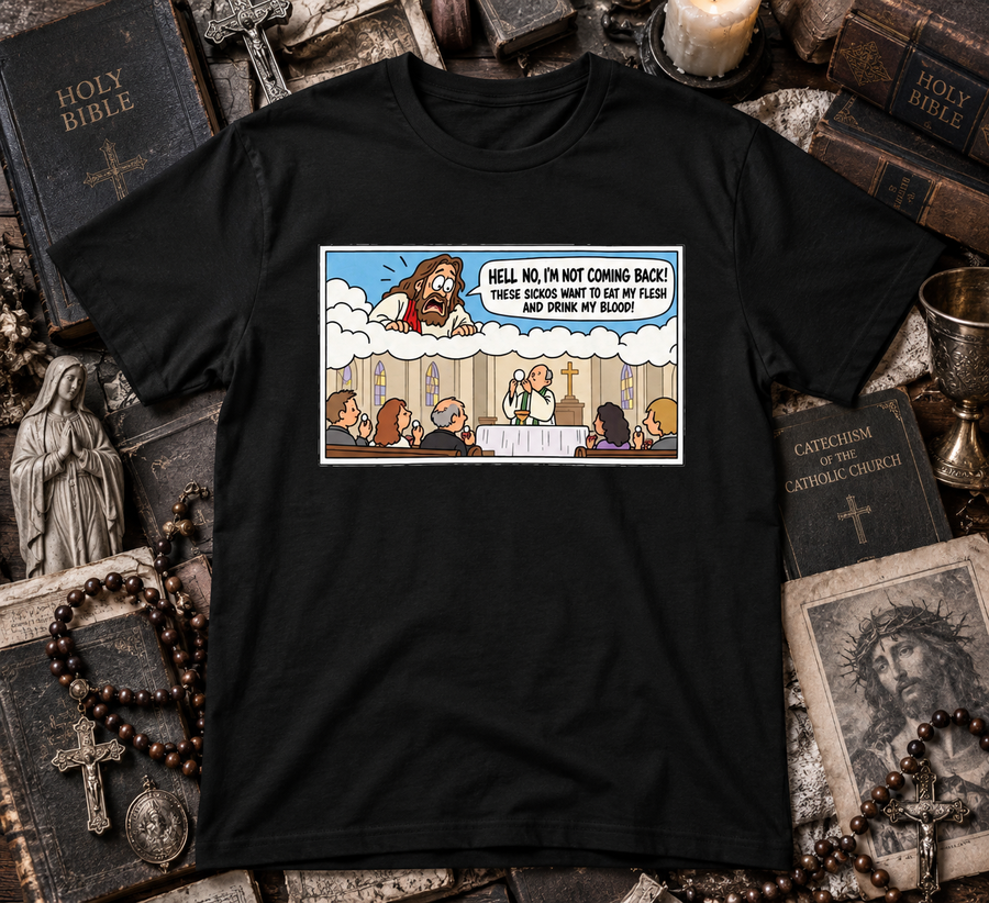 Hell No, I’m Not Coming Back T-Shirt