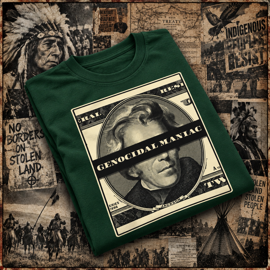 Genocidal Jackson - Andrew Jackson Protest Tee