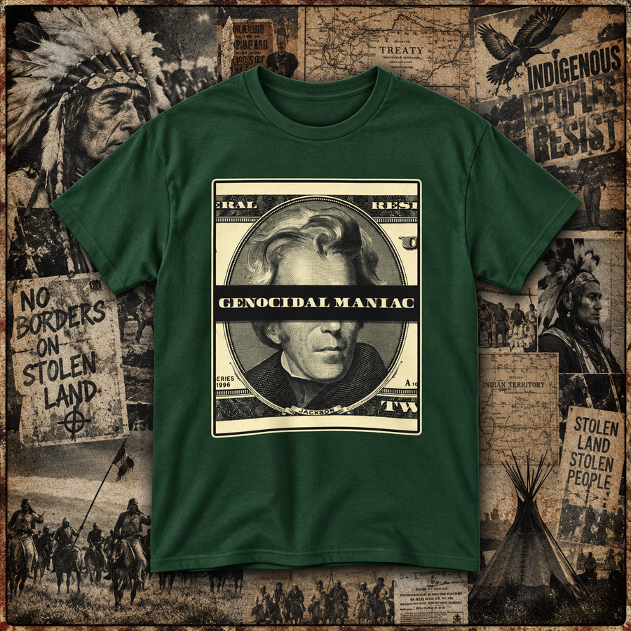 Genocidal Jackson - Andrew Jackson Protest Tee